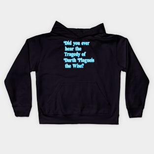 Darth Plagueis the Wise Kids Hoodie